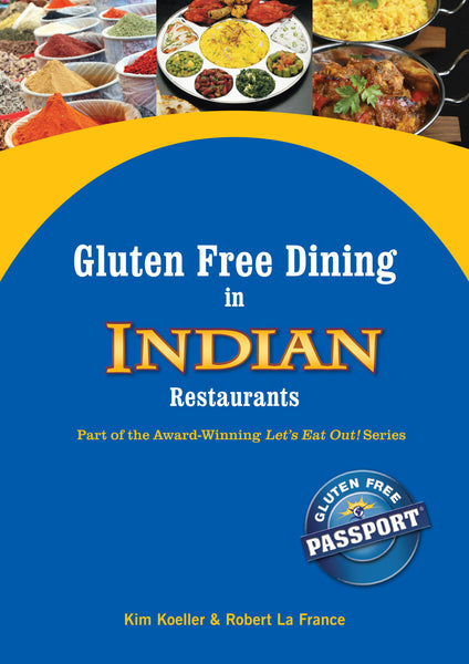 GlutenFree Passport Gluten Free Ebooks Gluten Free Dining in Indian Restaurants Ebook