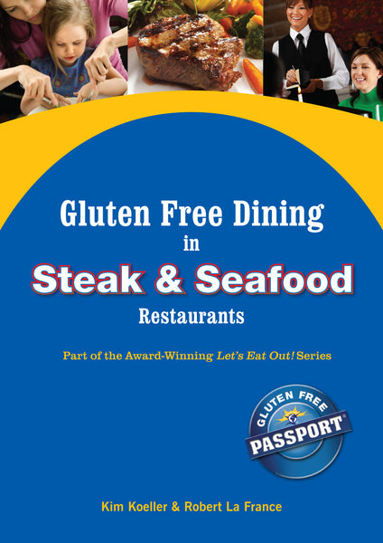 GlutenFree Passport Gluten Free Ebooks Gluten Free Dining in Steakhouse Restaurants Ebook