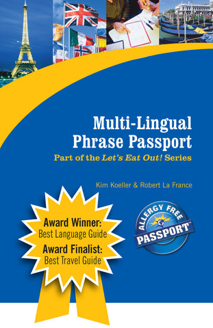 GlutenFree Passport Language Phrase Guides Multi-Lingual Phrase Guide for Gluten Free and Allergy Travel (PAPER PASSPORT)